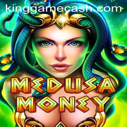 Unraveling the World of MedusaMoney: An Exciting Journey into KingGame's Latest Adventure